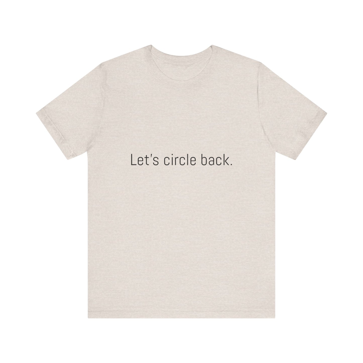 Let's circle back