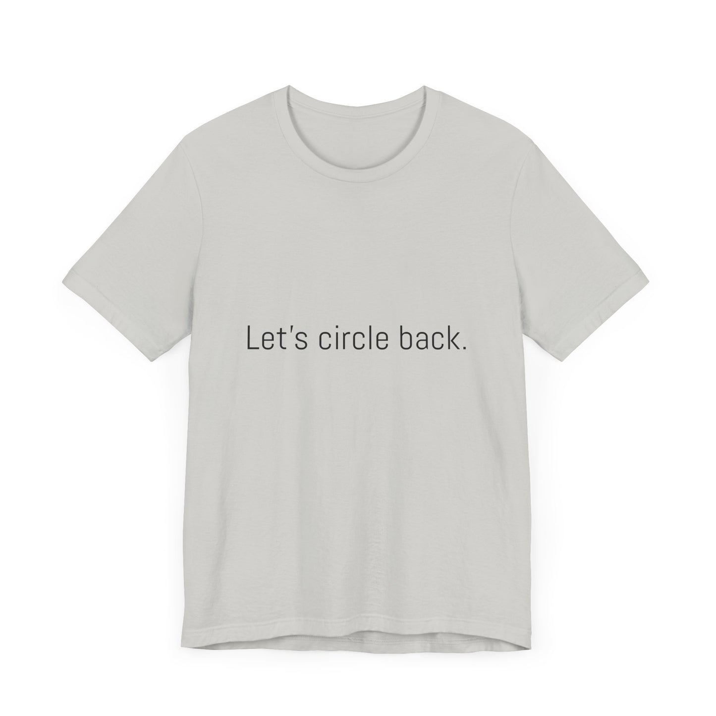 Let's circle back