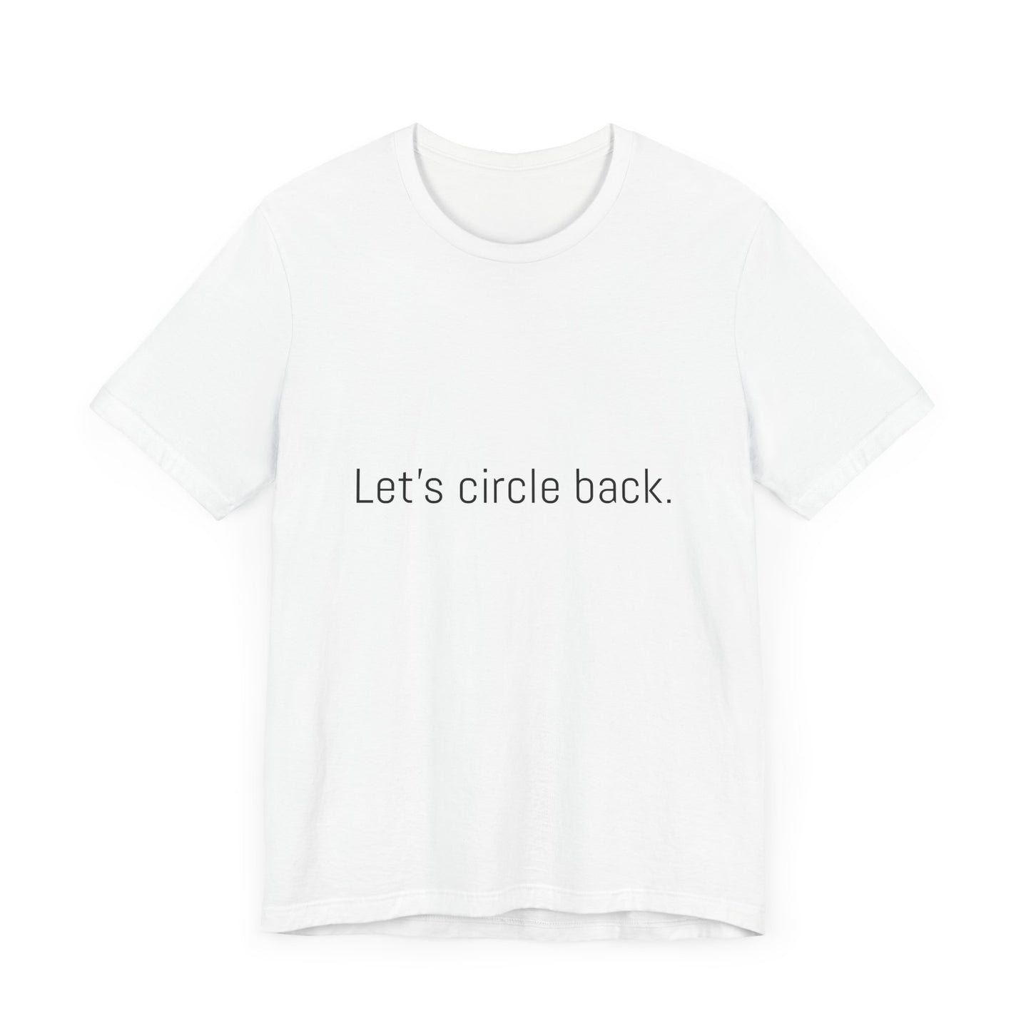 Let's circle back