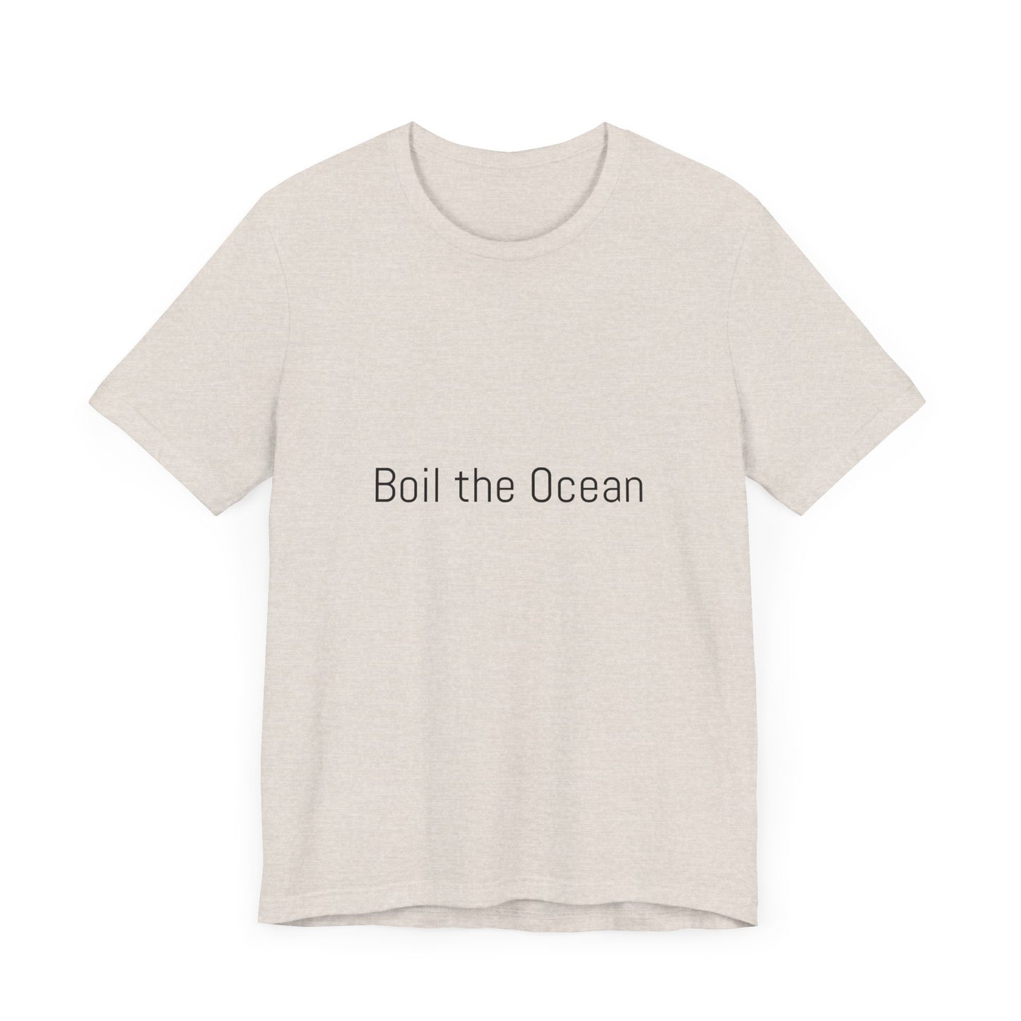 Boil the Ocean