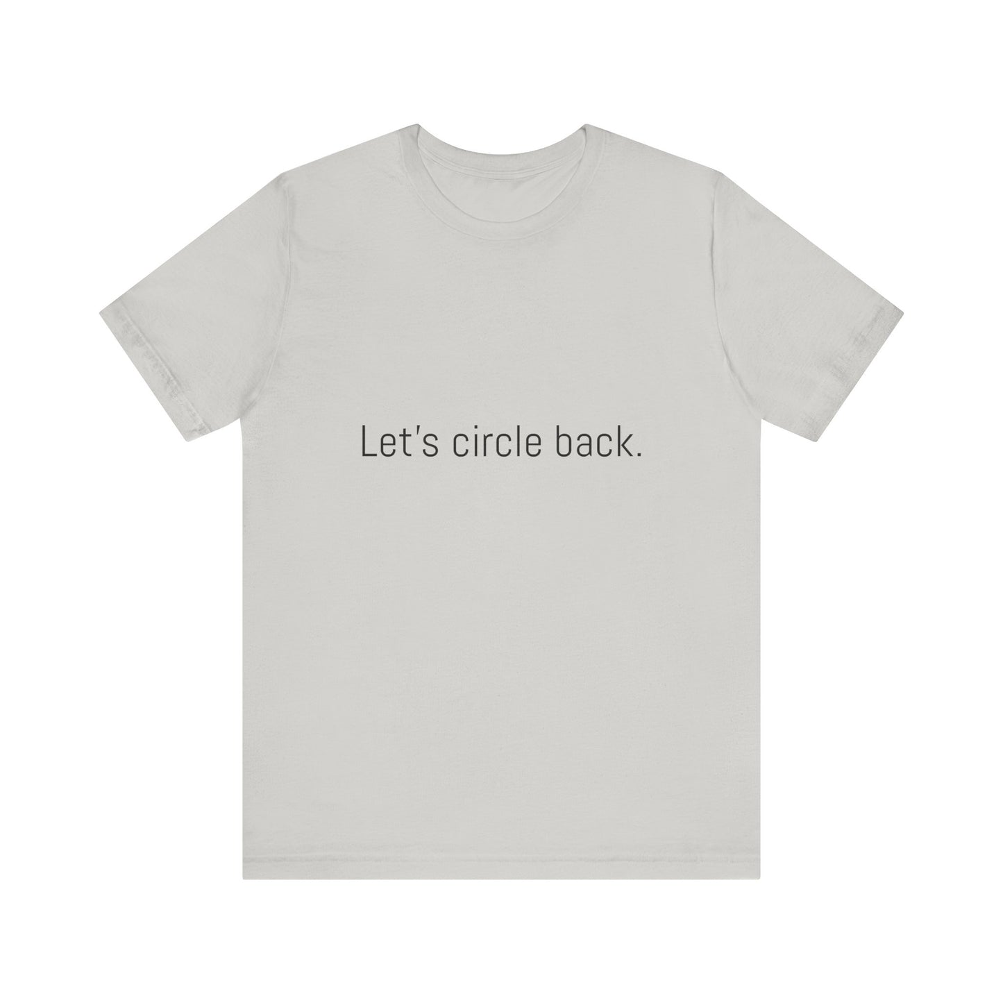 Let's circle back