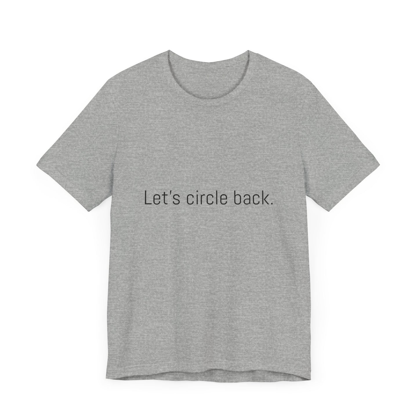 Let's circle back