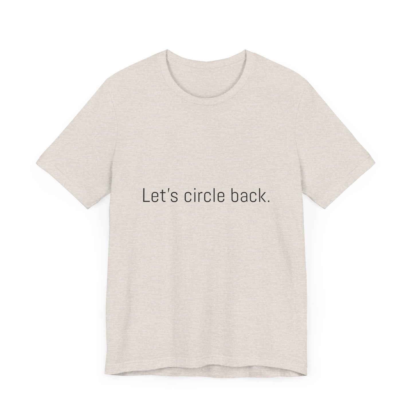 Let's circle back